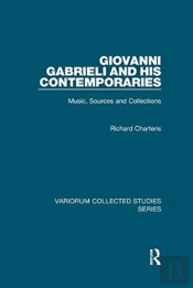 Giovanni Gabrieli And His Contemporaries