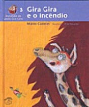 Gira Gira e o Incêndio