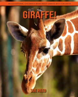 Bertrand.pt - Giraffe! An Educational Children'S Book About Giraffe With Fun Facts