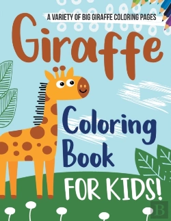 Bertrand.pt - Giraffe Coloring Book For Kids! A Variety Of Big Giraffe Coloring Pages