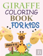 Giraffe Coloring Book For Kids Ages 4-12