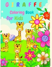 Giraffe Coloring Book For Kids - Children Activity Book For Girls & Boys