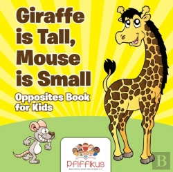 Bertrand.pt - Giraffe Is Tall, Mouse Is Small Opposites Book For Kids