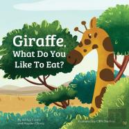 Giraffe, What Do You Like To Eat?