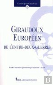Giraudoux, Européen De L'Entre-Deux-Guerres