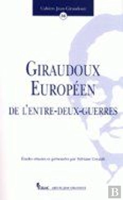 Bertrand.pt - Giraudoux, Européen De L'Entre-Deux-Guerres