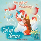 Girl And Unicorn - The Gift Of Friendship