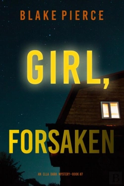 Bertrand.pt - Girl, Forsaken (An Ella Dark Fbi Suspense Thriller—Book 7)