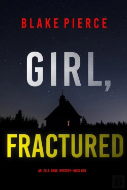 Bertrand.pt - Girl, Fractured (An Ella Dark Fbi Suspense Thriller—Book 26)