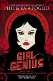 Girl Genius: Agatha H And The Clockwork Princess