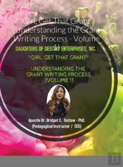 Bertrand.pt - Girl, Get That Grant (Understanding The Grant Writing Process - Volume 1)