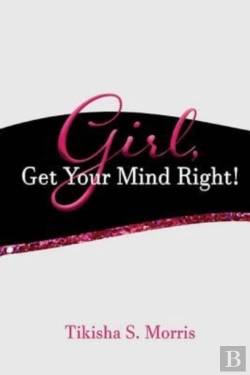Bertrand.pt - Girl, Get Your Mind Right!