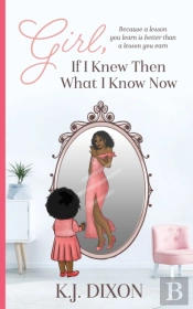 Girl, If I Knew Then What I Know Now