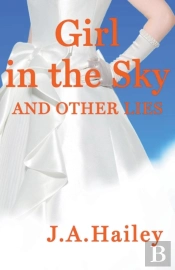 Girl In The Sky, And Other Lies