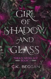 Girl Of Shadow And Glass