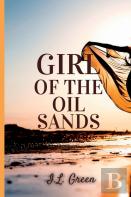 Girl Of The Oil Sands