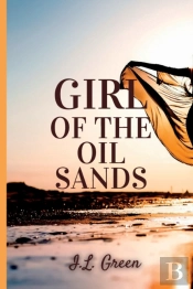 Girl Of The Oil Sands