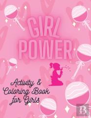 Girl Power Coloring &Amp; Motivational Coloring Book For Girls