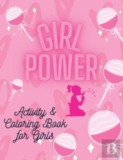 Girl Power Coloring &Amp; Motivational Coloring Book For Girls
