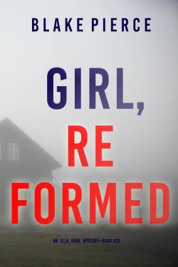 Bertrand.pt - Girl, Reformed (An Ella Dark Fbi Suspense Thriller—Book 20)
