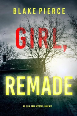 Bertrand.pt - Girl, Remade (An Ella Dark Fbi Suspense Thriller—Book 17)