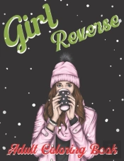 Girl Reverse Adult Coloring Book