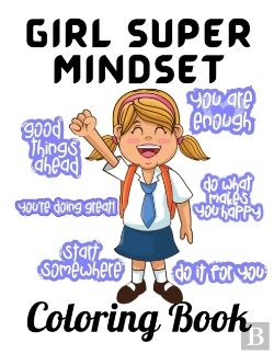 Bertrand.pt - Girl Super Mindset Coloring Book
