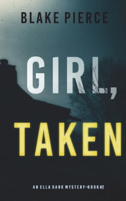 Bertrand.pt - Girl, Taken (An Ella Dark Fbi Suspense Thriller-Book 2)