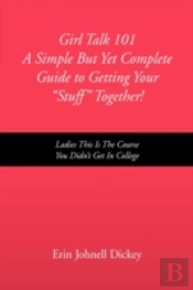 Girl Talk 101 A Simple But Yet Complete