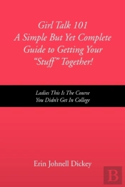 Girl Talk 101 A Simple But Yet Complete