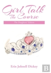 Girl Talk: The Course: The Daughters' Edition