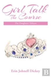 Girl Talk: The Course: The Daughters' Edition