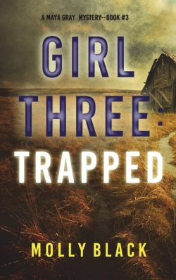 Bertrand.pt - Girl Three: Trapped  A Maya Gray Fbi Sus