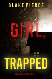 Girl, Trapped (An Ella Dark Fbi Suspense Thriller—Book 8)