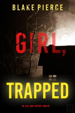 Bertrand.pt - Girl, Trapped (An Ella Dark Fbi Suspense Thriller—Book 8)