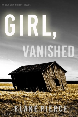 Bertrand.pt - Girl, Vanished (An Ella Dark Fbi Suspense Thriller—Book 5)