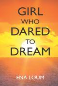 Girl Who Dared To Dream