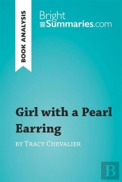 Girl With A Pearl Earring By Tracy Chevalier (Book Analysis)