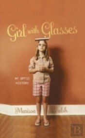 Girl With Glasses: My Optic History