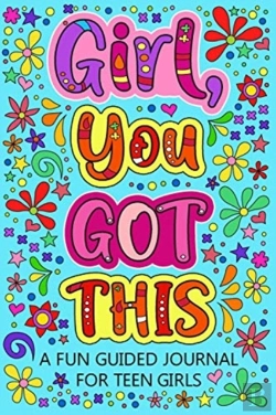 Bertrand.pt - Girl You Got This A Fun Guided Journal For Teen Girls