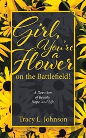 Girl, You'Re A Flower On The Battlefield!