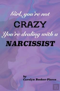 Bertrand.pt - Girl, You'Re Not Crazy. You'Re Dealing With A Narcissist
