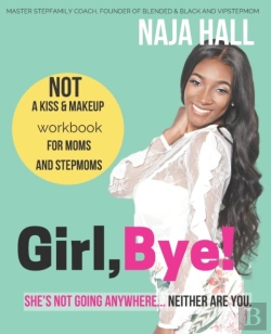 Bertrand.pt - Girl,Bye!: She'S Not Going Anywhere...Ne