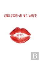 Girlfriend Vs Wife Duties