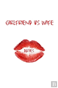 Bertrand.pt - Girlfriend Vs Wife Duties