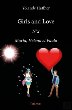Bertrand.pt - Girls And Love - N°2 : Maria, Héléna Et Paula