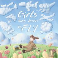 Girls Are Born To Fly