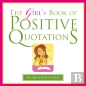 Girl'S Book Of Positive Quotations