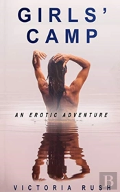 Girls' Camp: An Erotic Adventure