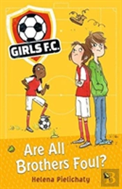 Girls Fc 3: Are All Brothers Foul?